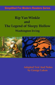 Title: Rip Van Winkle and The Legend of Sleepy Hollow: Simplified For Modern Readers, Author: George Lakon