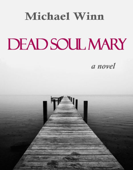 Dead Soul Mary: A Novel