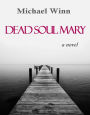 Dead Soul Mary: A Novel