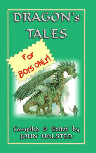 Title: Dragons Tales - Twenty-eight Dragon Folk Tales, Author: John Halsted