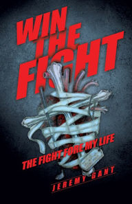 Title: Win The Fight, Author: Jeremy Gant