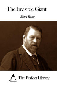 Title: The Invisible Giant, Author: Bram Stoker