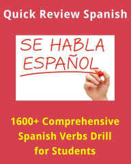 Title: 1600+ Comprehensive Spanish Verbs Drill for Language Learners, Author: E Staff