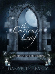 Title: The Curious Leaf, Author: Danyelle Leafty