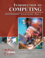 Title: Introduction to Computing DANTES / DSST Test Study Guide - Pass Your Class - Part 2, Author: Pass Your Class