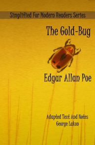 Title: The Gold-Bug: Simplified For Modern Readers, Author: Edgar Allan Poe