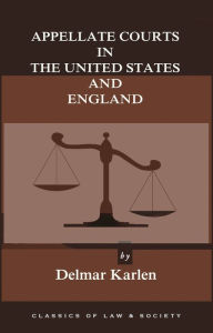 Title: Appellate Courts in the United States and England, Author: Delmar Karlen