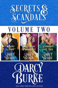 Title: Secrets and Scandals Volume Two, Author: Darcy Burke