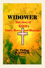 Title: WIDOWER Our story of GODD, Author: D. Philipp Kaiser