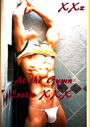 Gay Explicit Sex - Best Of Swallowing at The Gym Erotic Sex Stories XXX ( sex, porn, real  porn, BDSM, bondage, oral, anal, erotic, erotica, xxx, gay, lesbian,  handjob, ...