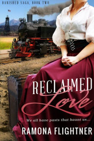 Title: Reclaimed Love (Banished Saga, Book Two), Author: Ramona Flightner