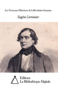 Title: Les Nouveaux Historiens de la Révolution française, Author: Eugène Lerminier