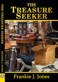 Title: The Treasure Seeker, Author: Frankie J. Jones