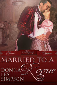 Title: Married to a Rogue, Author: Donna Lea Simpson