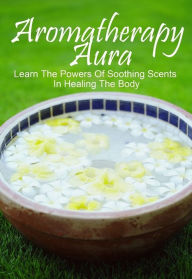 Title: Aromatherapy Aura, Author: Mike Morley
