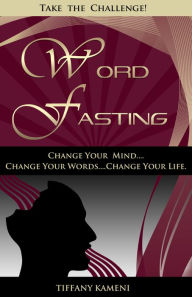 Title: Word Fasting, Author: Tiffany Buckner-Kameni