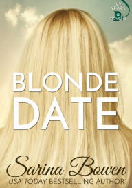 Title: Blonde Date (An Ivy Years Novella), Author: Sarina Bowen