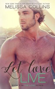 Title: Let Love Live, Author: Melissa Collins