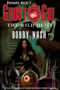 Title: Ghost Gal: The Wild Hunt, Author: Bobby Nash