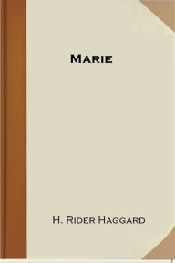 Title: Marie, Author: H. Rider Haggard