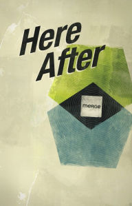Title: Here After: Merge Series, Author: Jeremy Summers