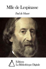 Title: Mlle de Lespinasse, Author: Paul de Musset