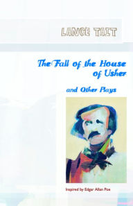 Title: The Fall of the House of Usher and Other Plays Inspired by Edgar Allan Poe, Author: Lance Tait