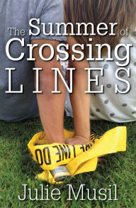 Title: The Summer of Crossing Lines, Author: Julie Musil