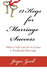 Title: 12 Keys for Marriage Success, Author: Joyce Zook