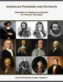 American Pioneers and Patriots (Makers of American History in Twelve Volumes)