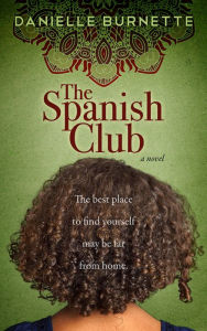 Title: The Spanish Club, Author: Danielle Burnette