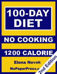 Title: 100-Day No-Cooking Diet - 1200 Calorie, Author: Elena Novak