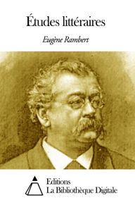 Title: Études littéraires, Author: Eugène Rambert