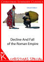 Decline and fall of the Roman Empire [Christmas Summary Classics]