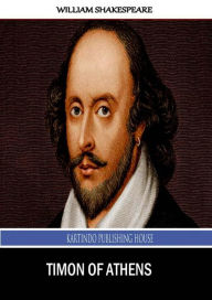 Title: Timon of Athens, Author: William Shakespeare