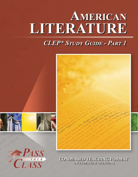 American Literature CLEP Study Guide - Pass Your Class - Part 1