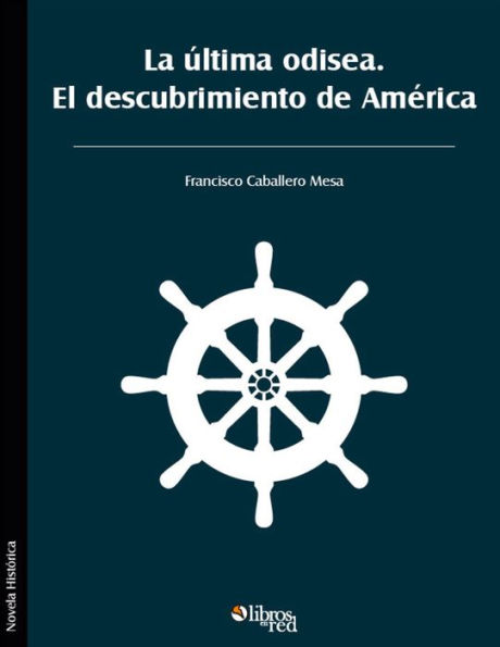 La última odisea. El descubrimiento de América