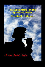 Title: The Adventure of the Speckled Band Sherlock Holmes, Author: Arthur Conan Doyle
