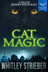 Title: Cat Magic, Author: Whitley Strieber