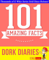 Title: Dork Diaries - 101 Amazing Facts You Didn't Know, Author: G Whiz