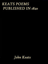 Title: Keats Poems Published in 1820 by John Keats, Author: john keats