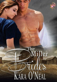 Title: The Miller Brides (Pikes Run Series, Book Four) by Kara O'Neal, Author: Kara O'Neal