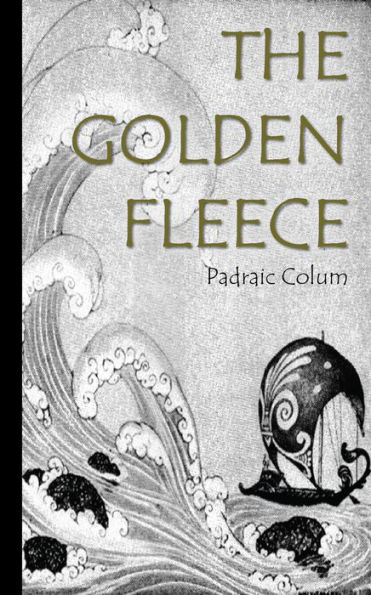 The Golden Fleece and the Heroes who lived before Achilles