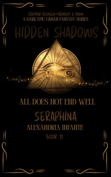 Hidden Shadows;: All Does Not End Well