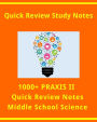 1000+ PRAXIS II Quick Review Facts for Middle School Science