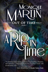 Title: A Rip in Time (Out of Time #7), Author: Monique Martin