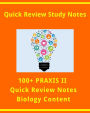 100+ PRAXIS II Quick Review Facts for Biology Exam