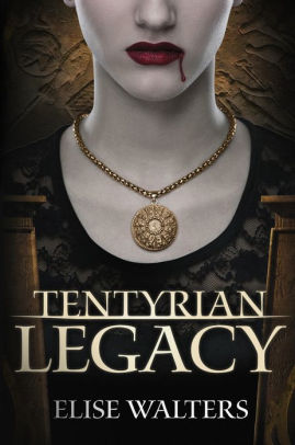 Tentyrian Legacy By Elise Walters Nook Book Ebook