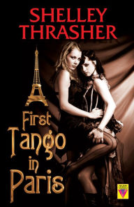 Title: First Tango in Paris, Author: Shelley Thrasher