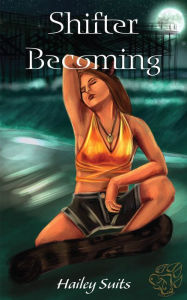 Title: Shifter Becoming, Author: Hailey Suits